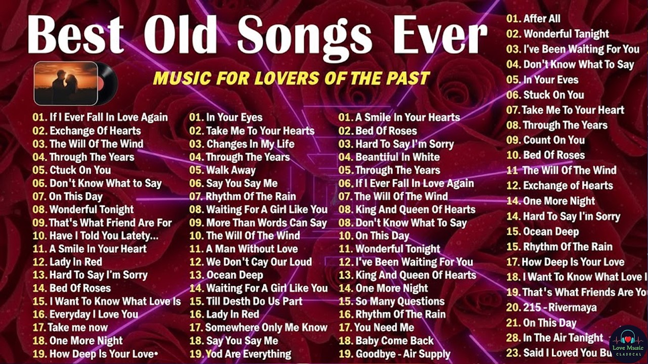 BEST LOVE SONGS EVER🎶🎶THE GREATEST ROMANTIC CLASSIC SONGS OF THE 70S, 80S & 90S - OLD LOVE SONGS
