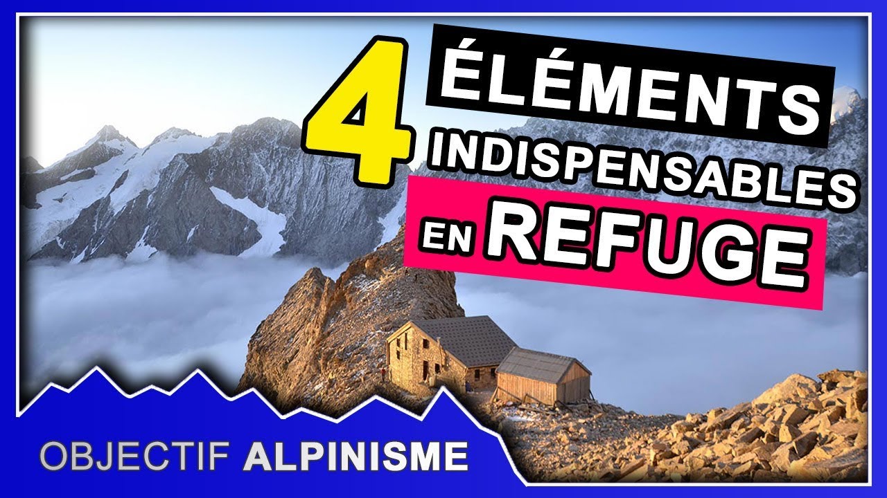 4 éléments indispensables en refuge !