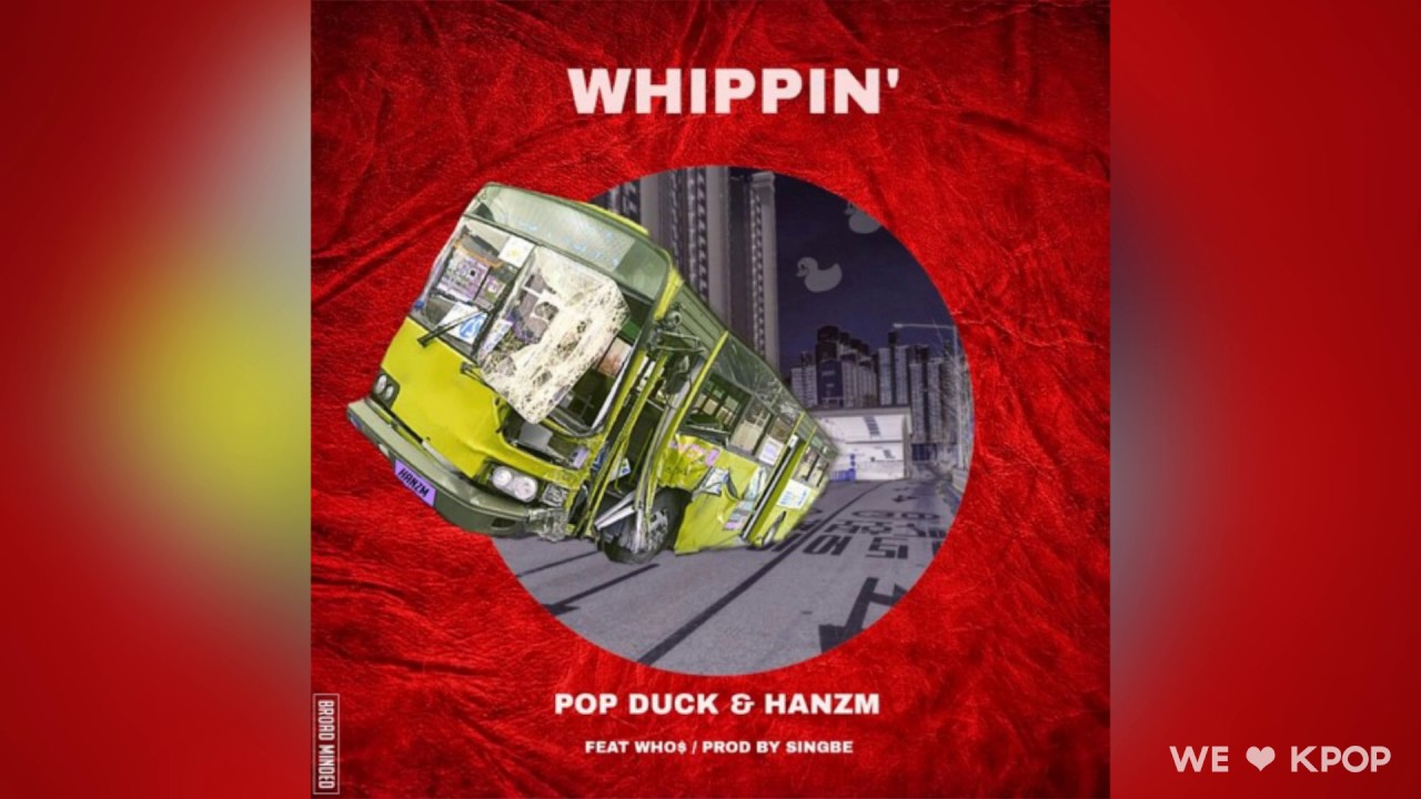 Pop Duck X HANZM - Whippin' (feat. WHO$)