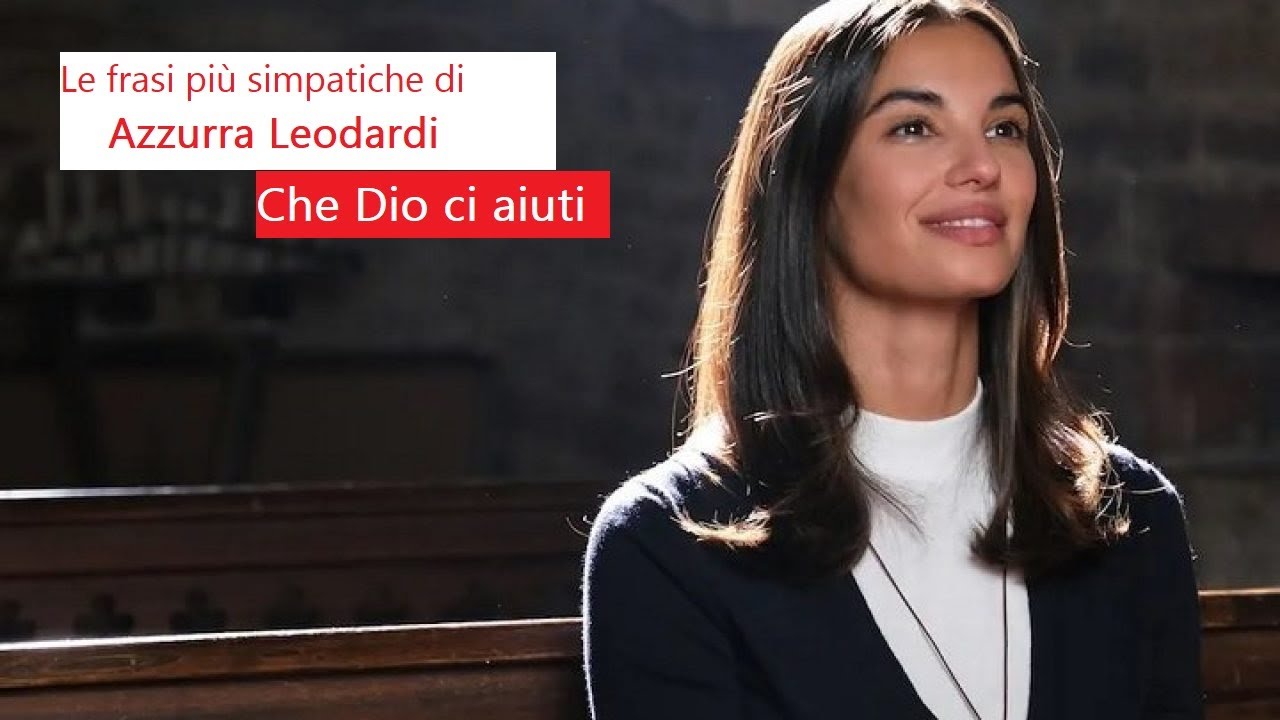 AZZURRA Leonardi | Che Dio ci Aiuti | Frasi Simpatiche | Francesca Chillemi