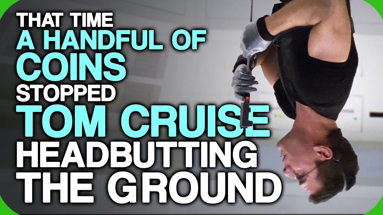 That Time A Handful of Coins Stopped Tom Cruise Headbutting The Floor (The Era of Real Stunts)
