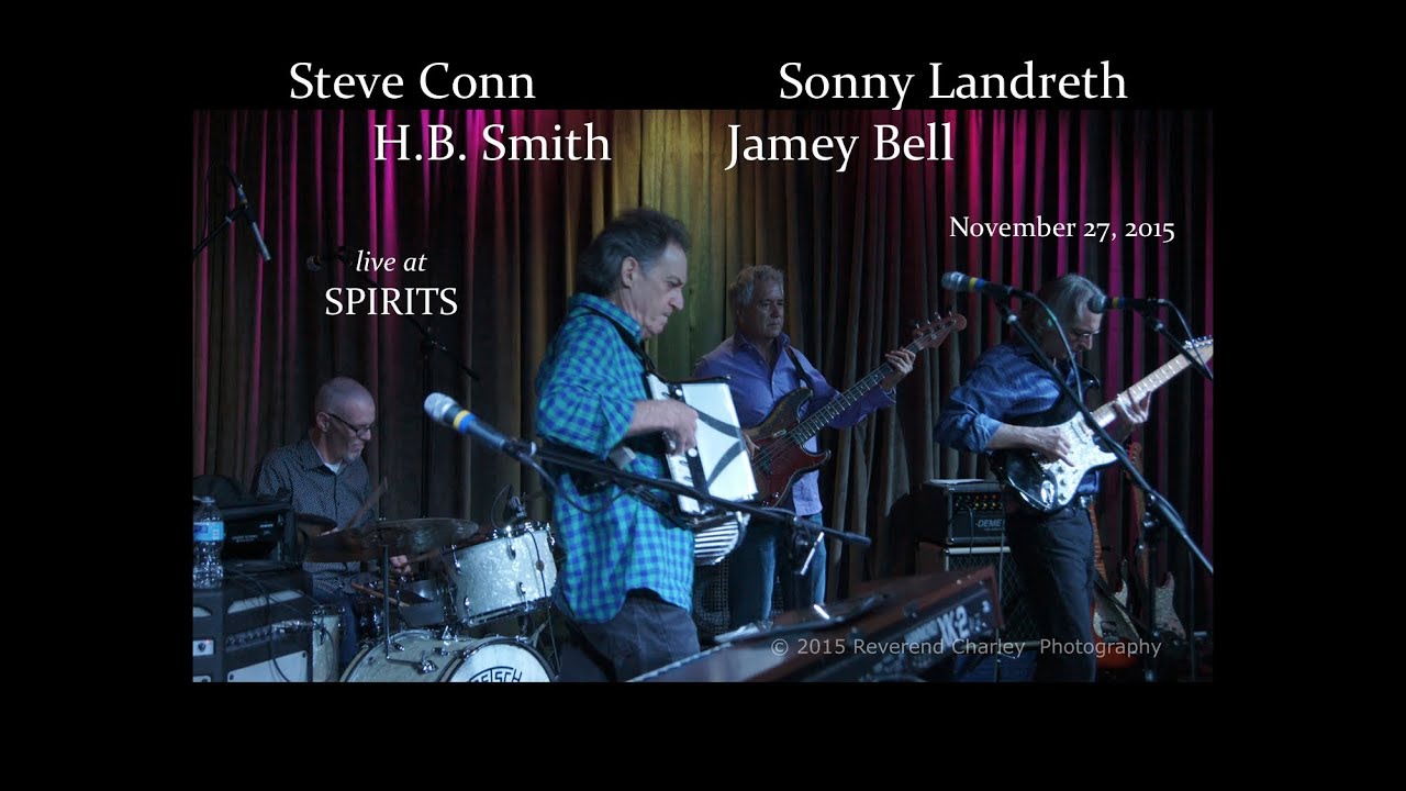 STEVE CONN and SONNY LANDRETH Live at Spirits 2015