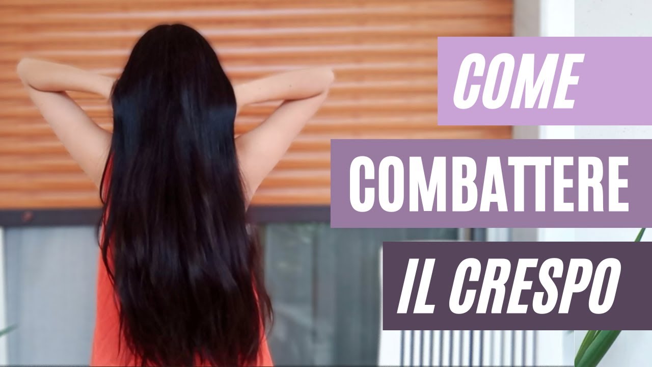 3 MOTIVI PER CUI HAI I CAPELLI CRESPI E 7 MODI PER COMBATTERLI