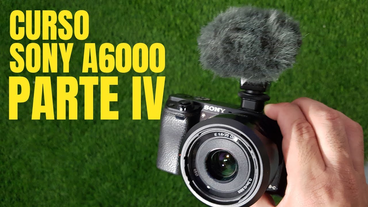 Curso de manejo de Sony a6000 - Parte 5 Esto te apuesto que no SABES