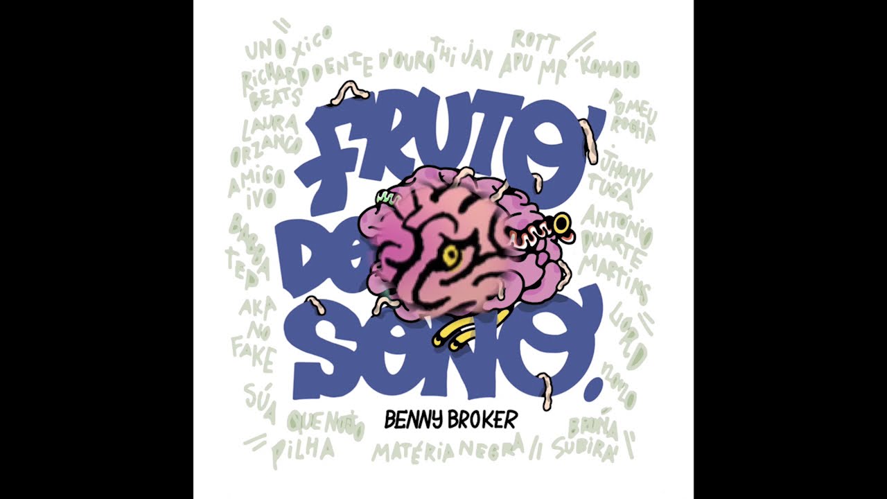 BENNY BROKER - FRUTO DO SONO [ÁLBUM COMPLETO (COM VÍDEOS)]