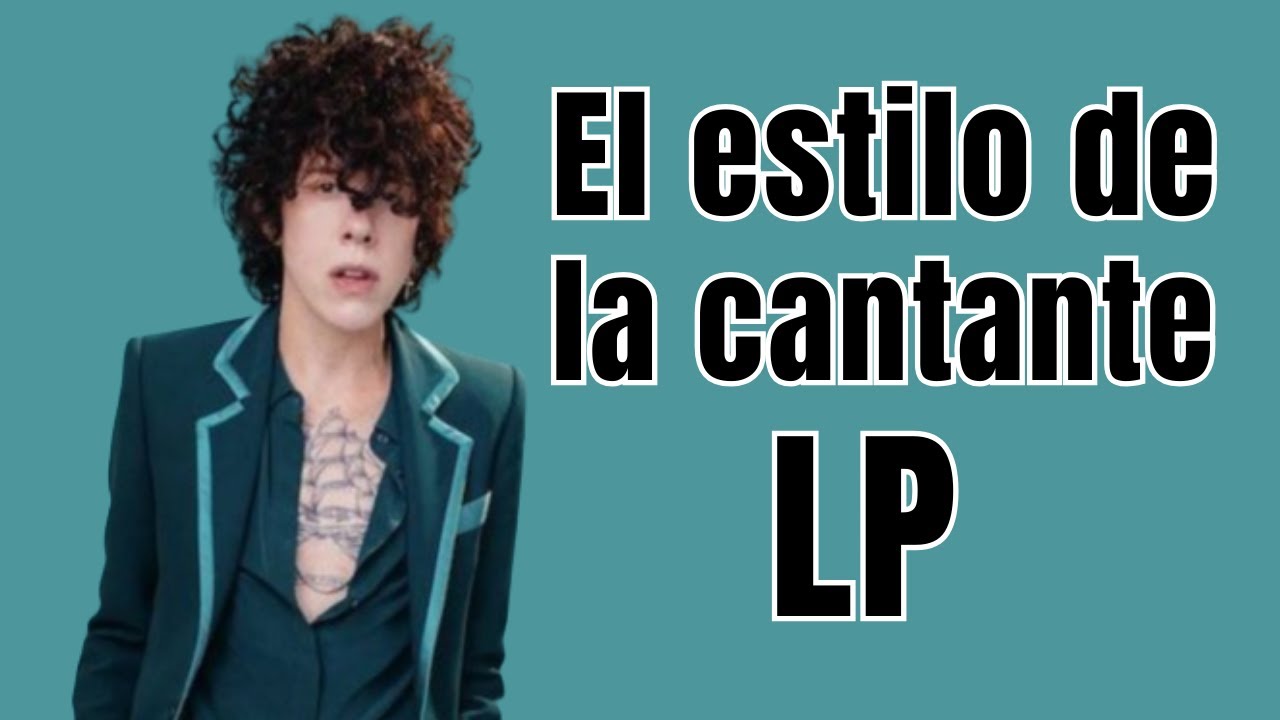 El estilo de la cantante LP /Estilo con Beatriz