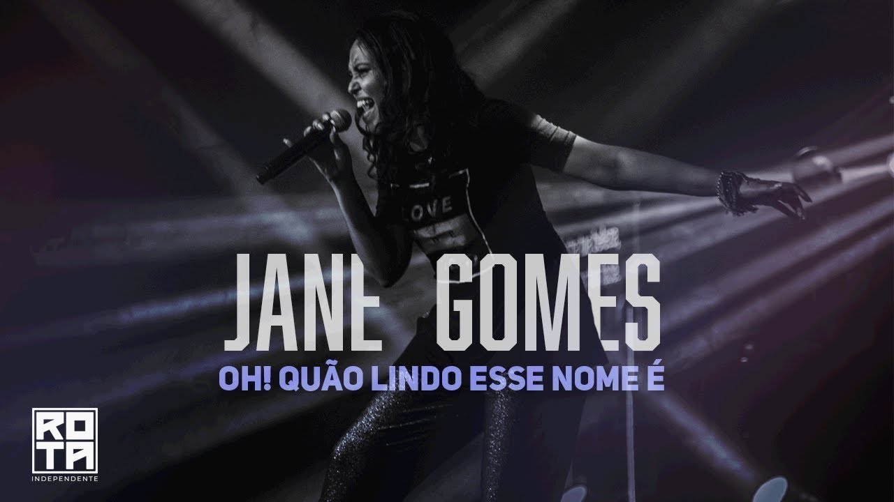 Jane Gomes | Oh, Qu&atilde;o Lindo Esse Nome &Eacute;! (What a Beautiful Name it Is) feat. Pr. Raphael Soares