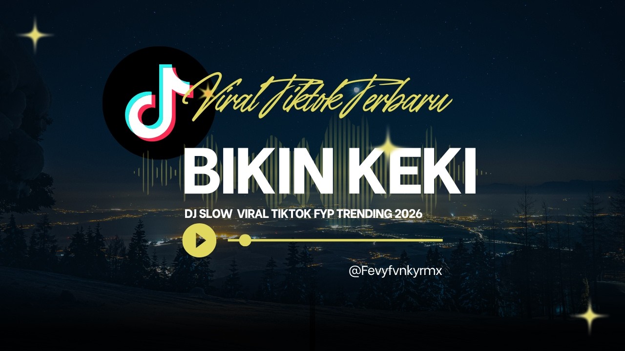 FYP TIKTOK VIRAL FULL BASS 2026 JEDAG JEDUG RMX BIKIN KEKI