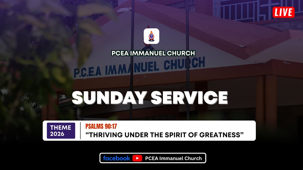 SUNDAY SERVICE | 18TH JANUARY 2026 | PCEA IMMANUEL CHURCH
