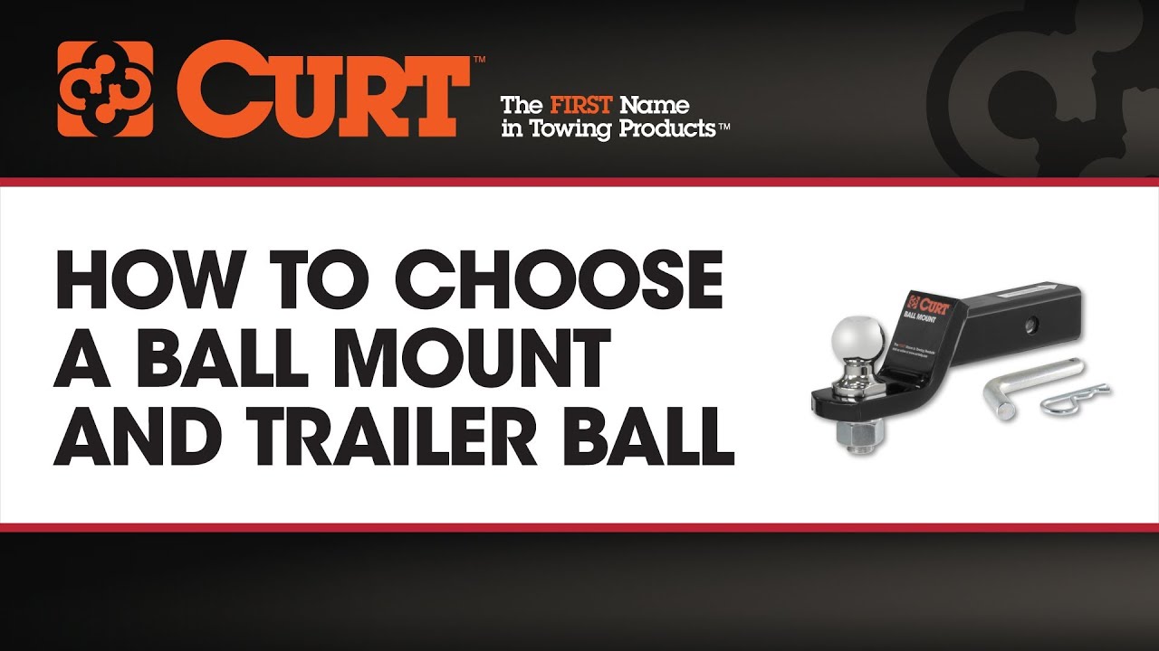 How to Choose a Ball Mount and Trailer Ball - CURT