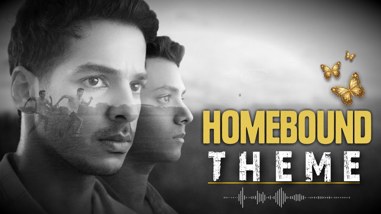 HOMEBOUND TRAILER THEME (EXTENDED) &ndash; Ishaan Khatter, Vishal Jethwa & Janhvi Kapoor | Recreated