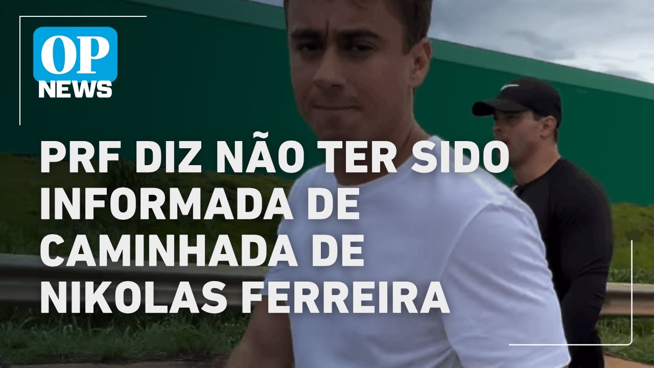 PRF diz não ter sido informada de caminhada de Nikolas cita 