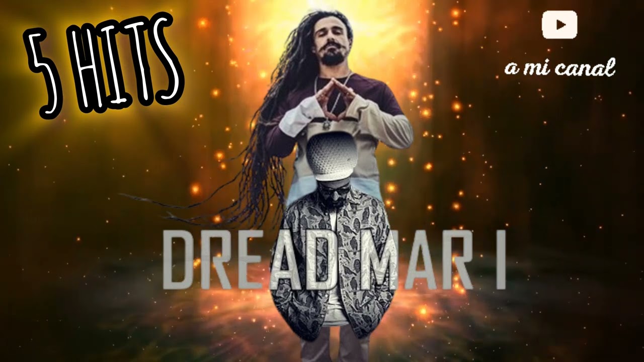 DREAD MAR I - 5 HITS