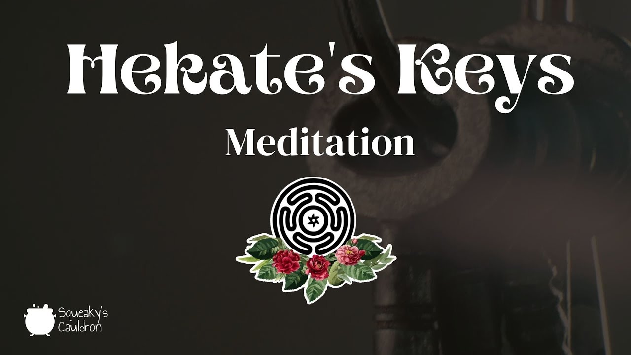 Connecting With Hekate and Her Keys Meditation