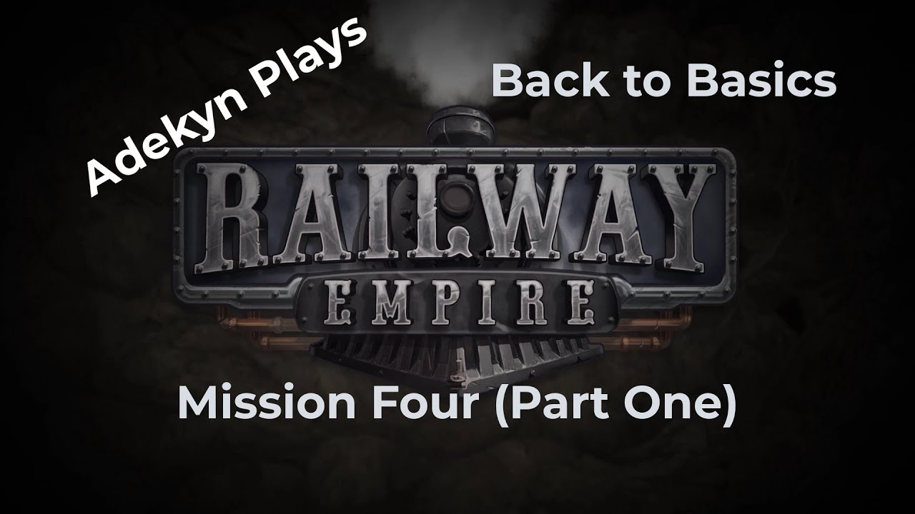Railway Empire - Complete Collection - Back to Basics - Mission Four (Part One)