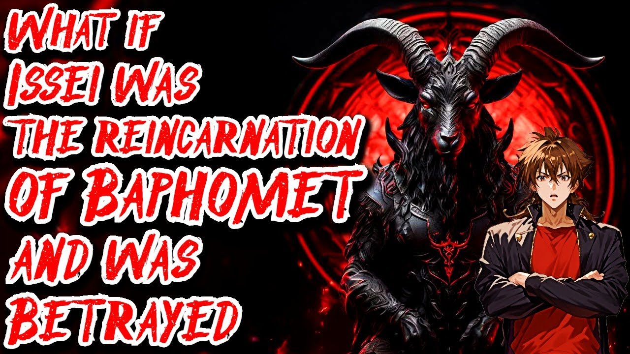 What if Issei was the Reincarnation of Baphomet & was Betrayed | Movie | Au.@djzalgo