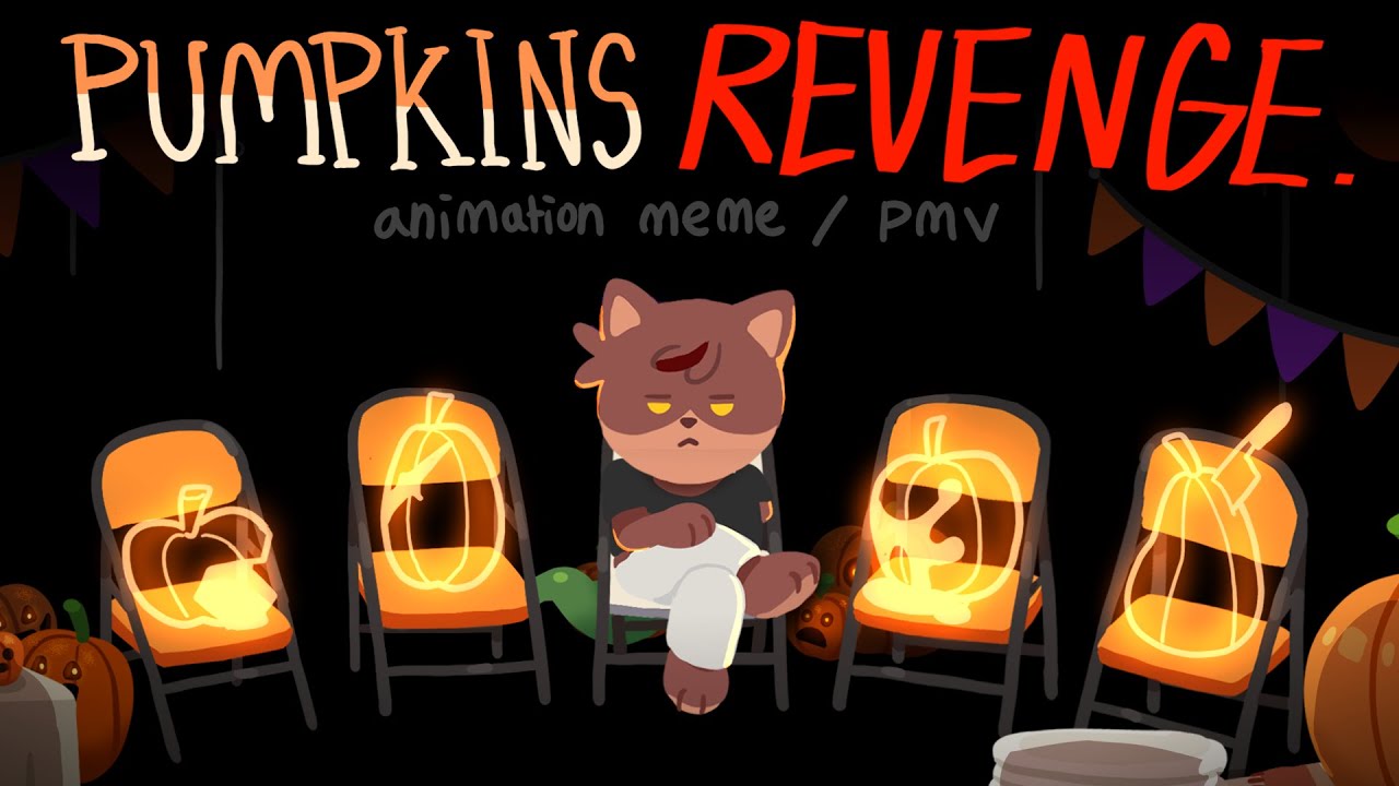 PUMPKIN'S REVENGE || animation meme