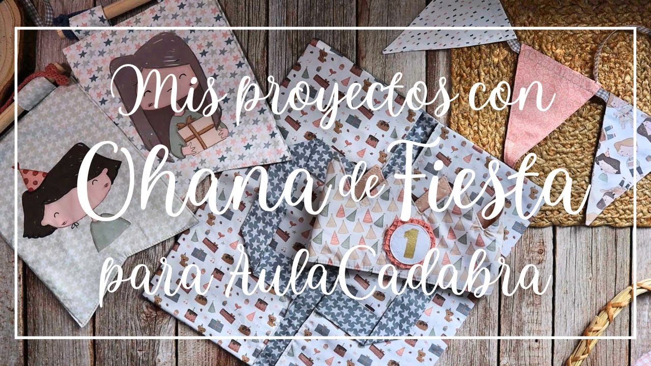 Mis proyectos con Ohana de Fiesta 🎉 para el AulaCadabra de @Alua Cid