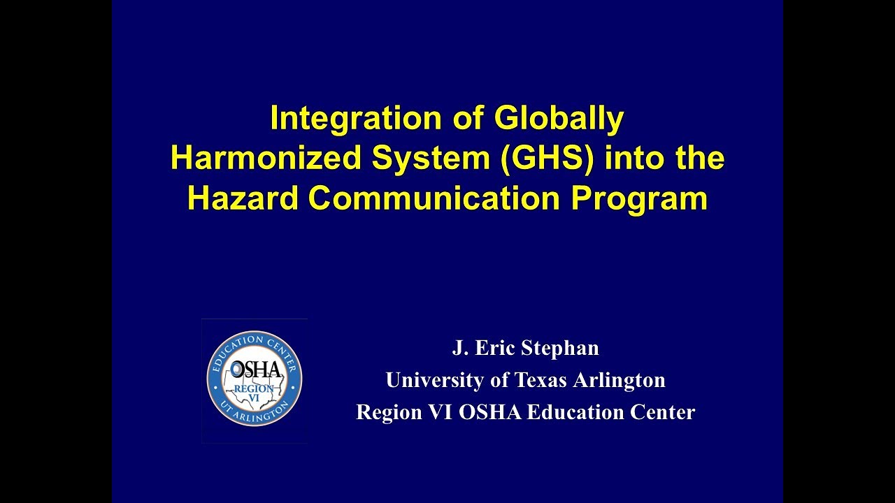 Integration of Globally Harmonized System (GHS) into the Hazard Communication (HAZCOM) Program