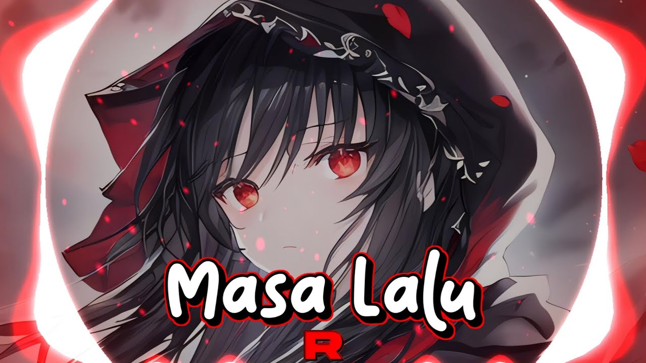 [~Nightcore~] Chaeroel - Masa Lalu (Lyrics)