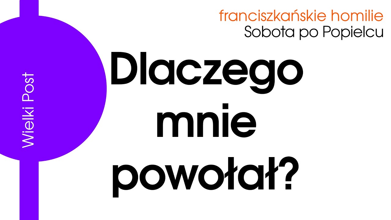 Dlaczego mnie powołał? Sobota po Popielcu 2026