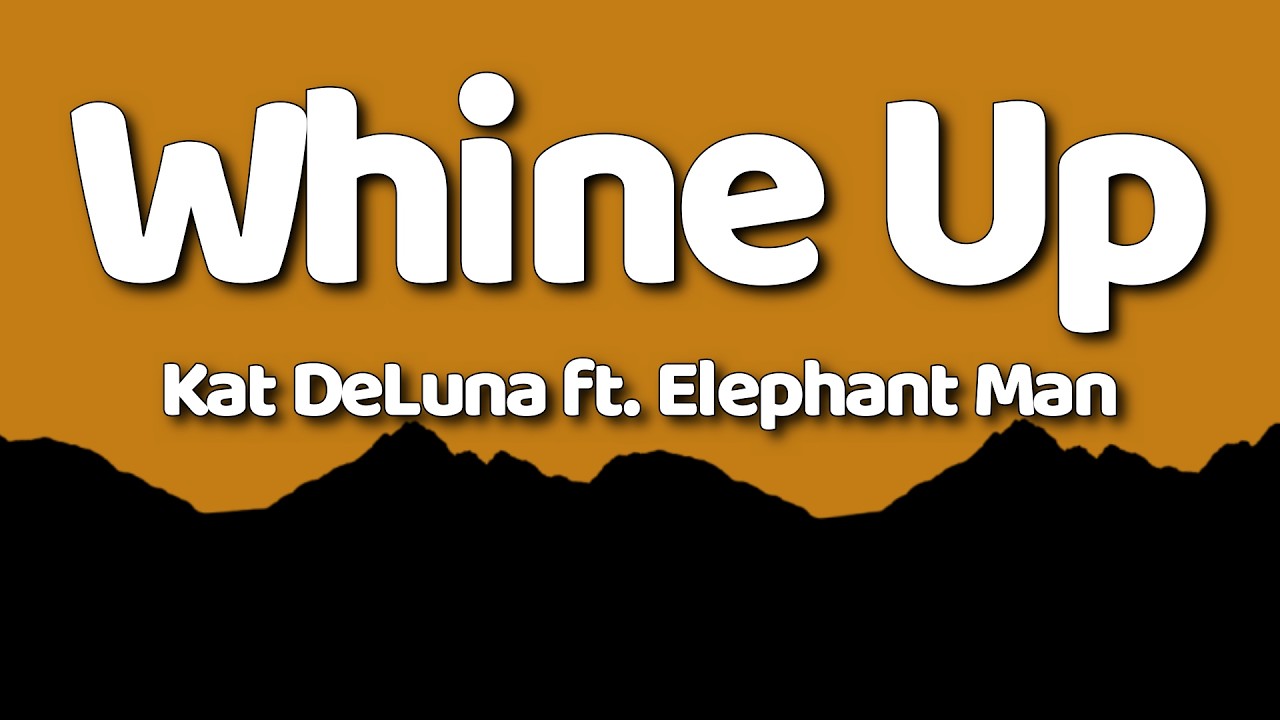 Kat DeLuna - Whine Up feat. Elephant Man | (Lyrics)