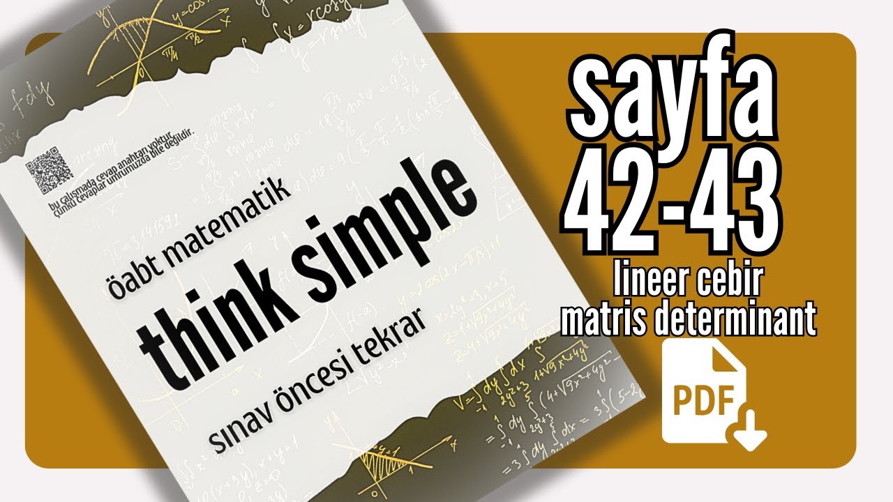 THINK SIMPLE SAYFA 42-43 / MATRİS DETERMİNANT  / ÖABT MATEMATİK TEKRAR