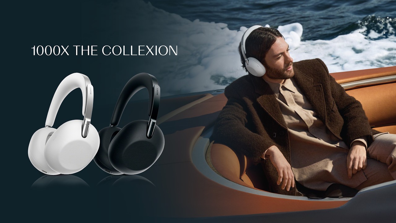Sony 1000X THE COLLEXION - Искусство слышать больше