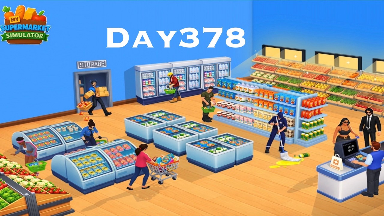 My Supermarket Simulator 3D Day 378