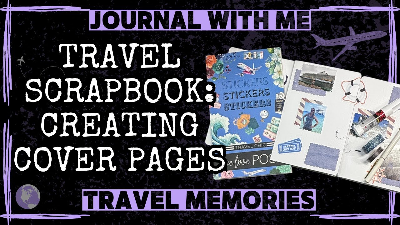 Travel Scrapbook: Setting up Cover Pages with Foldouts [Creative Journaling]