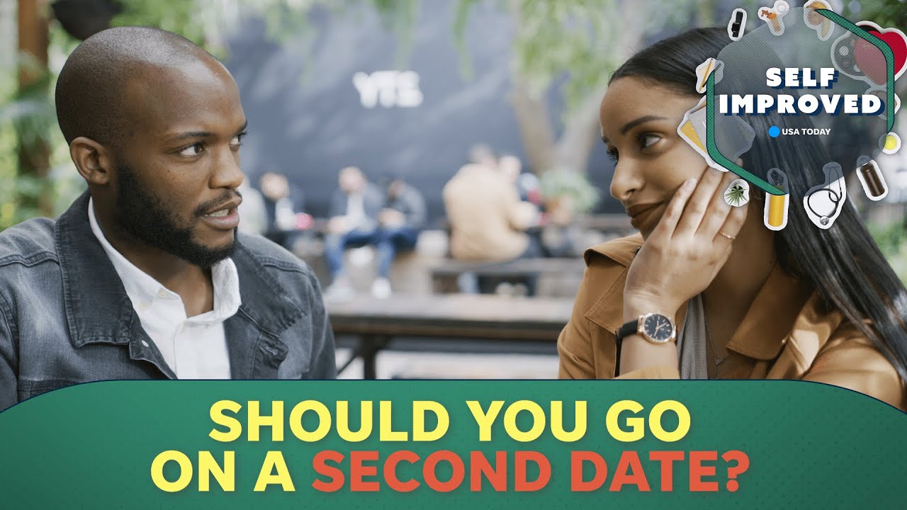 Dating expert explains why you should go on a second date | SELF IMPROVED