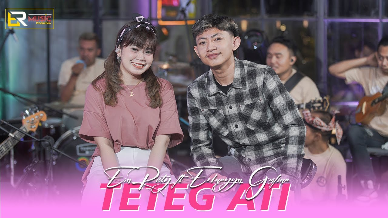 Esa Risty ft. Erlangga Gusfian - Teteg Ati (Official Live Music) Mas Perlu Dingerteni Teteg e Atiku