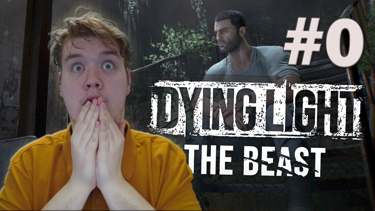 Dying Light The Beast | #0 🌗 Bestia Uwolniona! 🤯😱