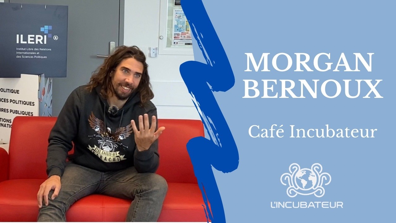 ILERI - Entretien Morgan Bernoux avec Café Incubateur