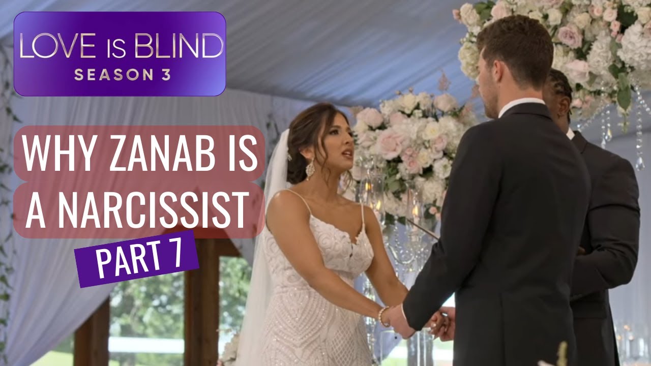 Zanab from Love Is Blind: narcissist analysis, part 7 - the wedding