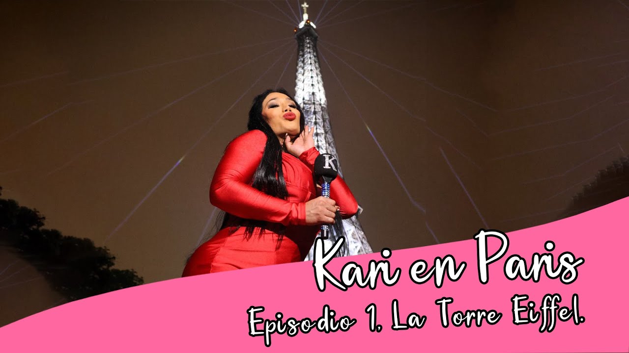Kari en París: Episodio 1, La Torre Eiffel.