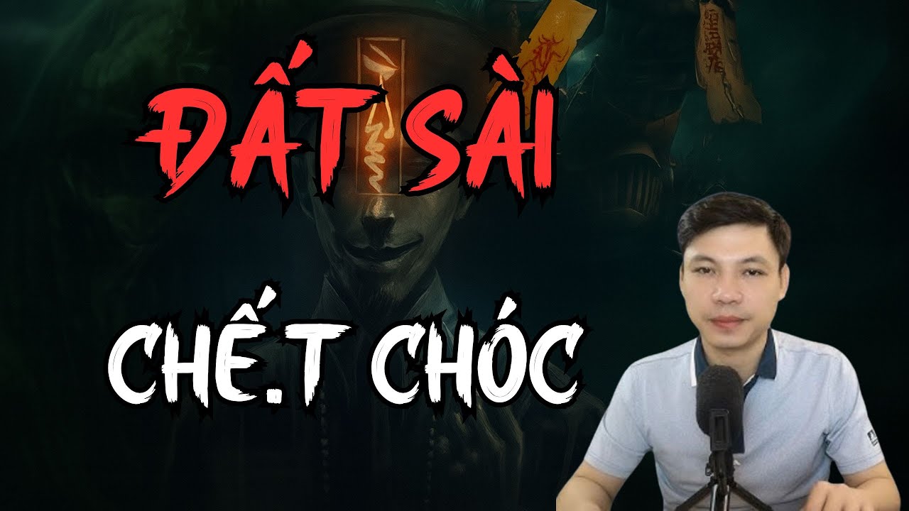 TRUYỆN MA KINH DỊ : ĐẤT SÀI CHẾ.T CHÓC | MC ĐÌNH SOẠN