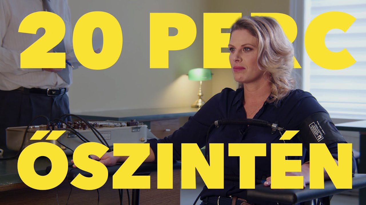 Oroszlán Szonja hazugságvizsgálón | 20 PERC ŐSZINTÉN