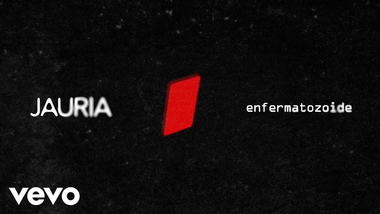 Jaur&iacute;a - Enfermatozoide (Official Video)