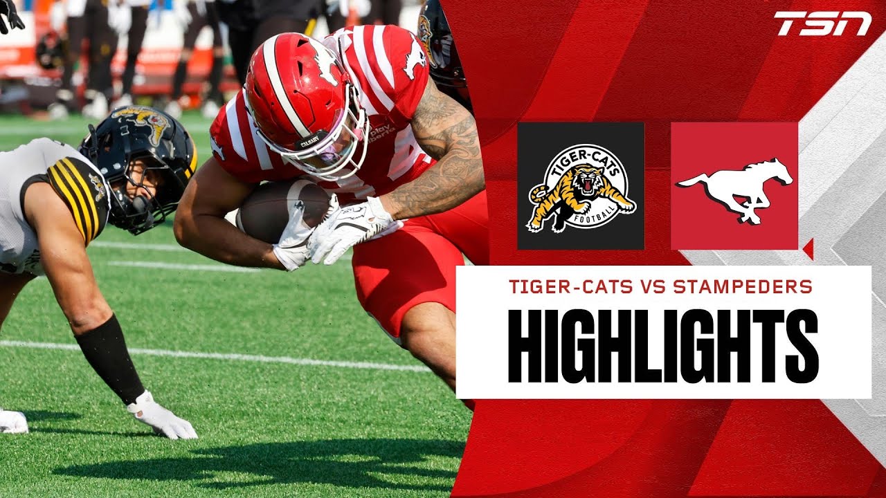 CFL WEEK 1: Hamilton Tiger-cats vs. Calgary Stampeders | FULL HIGHLIGHTS