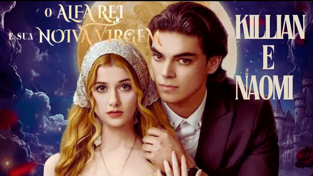 História de Killian e Naomi - O Alfa Rei e sua Noiva Virgem (PARTE ÚNICA) | REACT