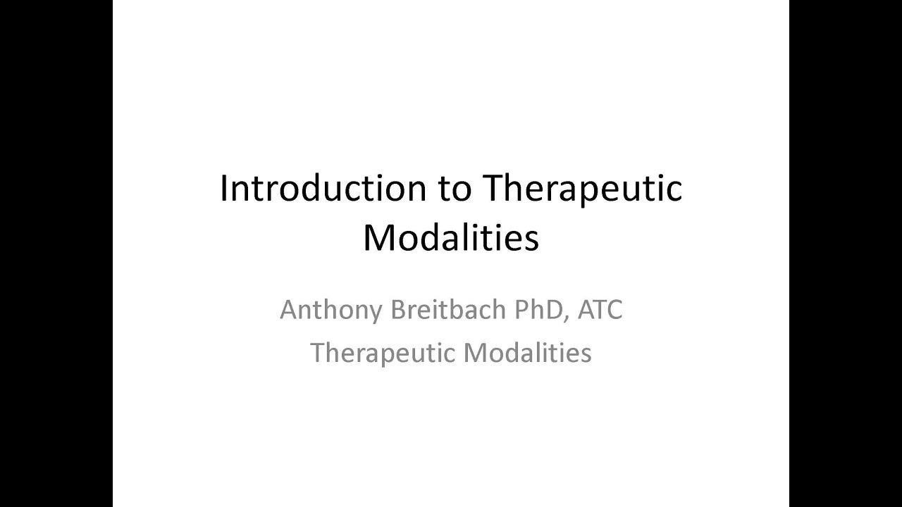 Introduction to Therapeutic Modalities