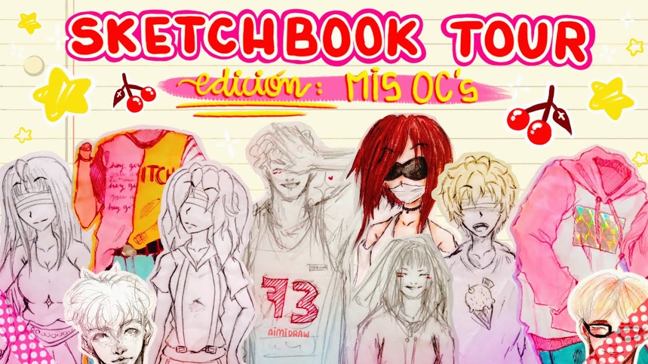 🍒SKETCHBOOK TOUR por mis PERSONAJES🍒 [2016-2020] || AimiDraw