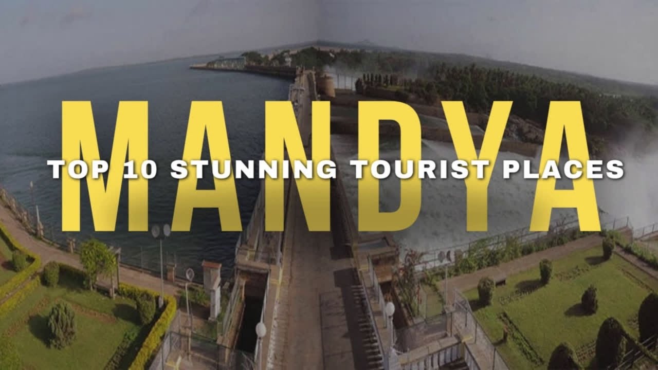 Mandya | Top 10 Beautiful Tourist Places in Mandya District | Mandya Travel Guide | Karnataka