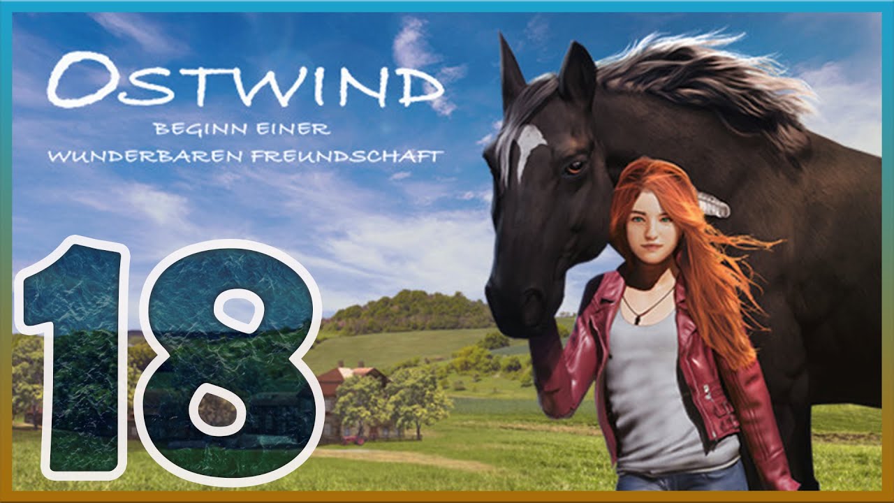 OSTWIND - BEGINN EINER WUNDERBAREN FREUNDSCHAFT 🐎 | 18 | LET'S PLAY