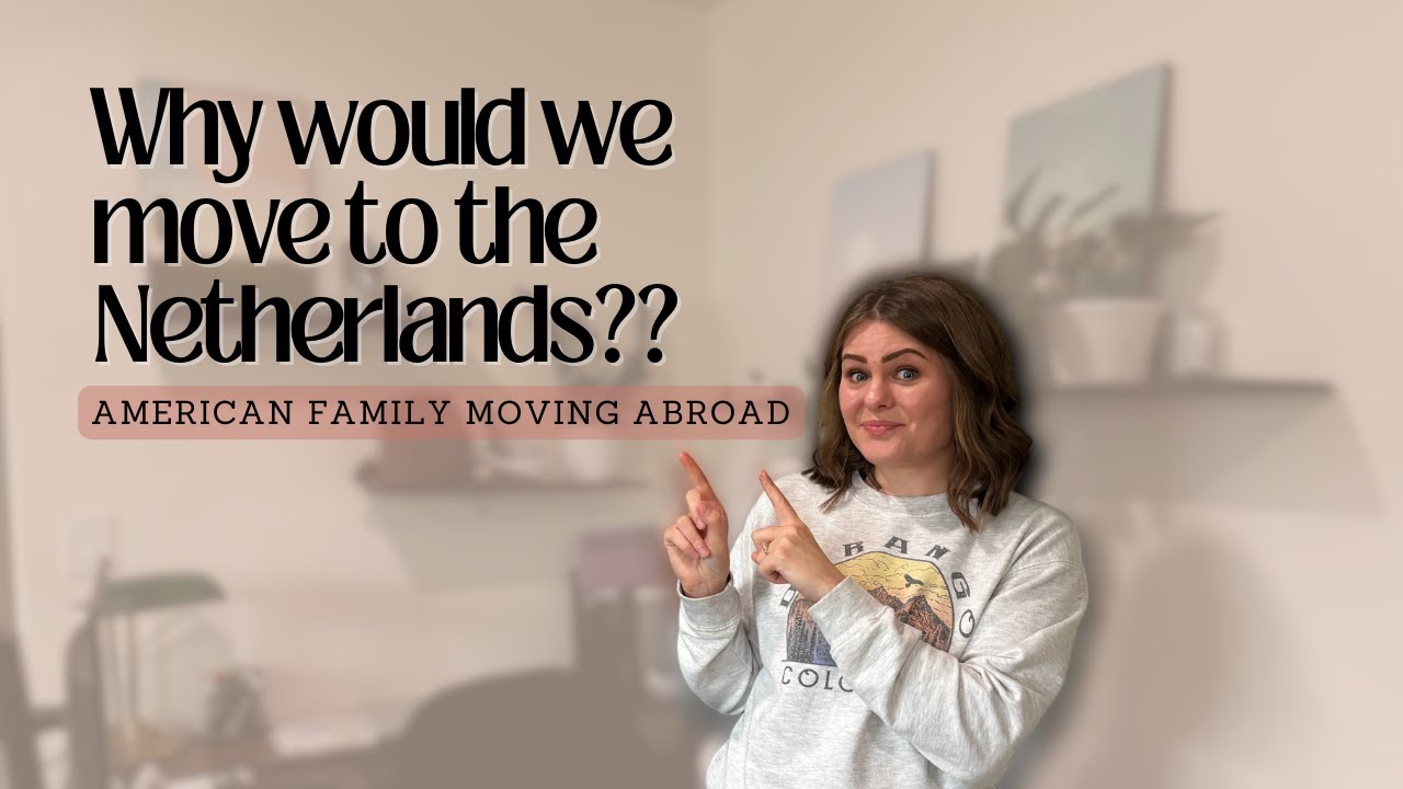 Americans Moving To The Netherlands | 15 REASONS WHY