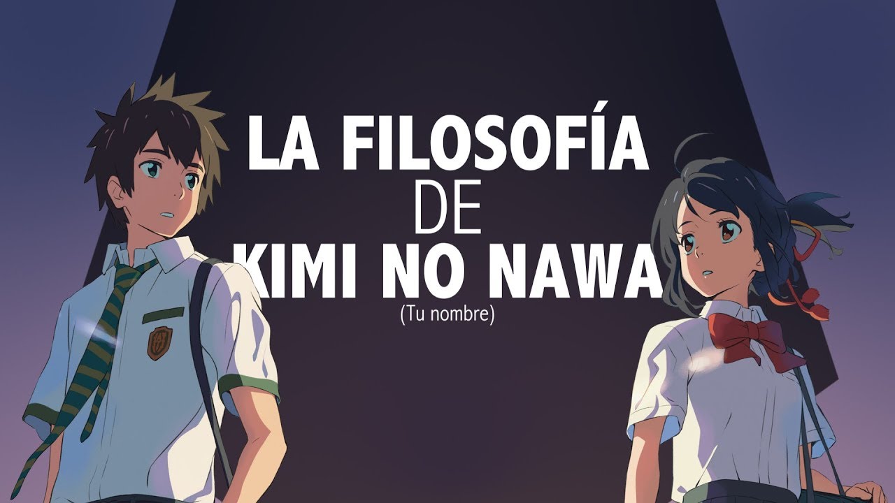 LA FILOSOFÍA DE KIMI NO NA WA