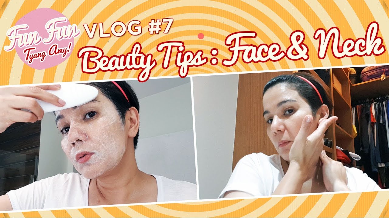 [Fun Fun Tyang Amy] Vlog 7 : Beauty Routine For Face And Neck