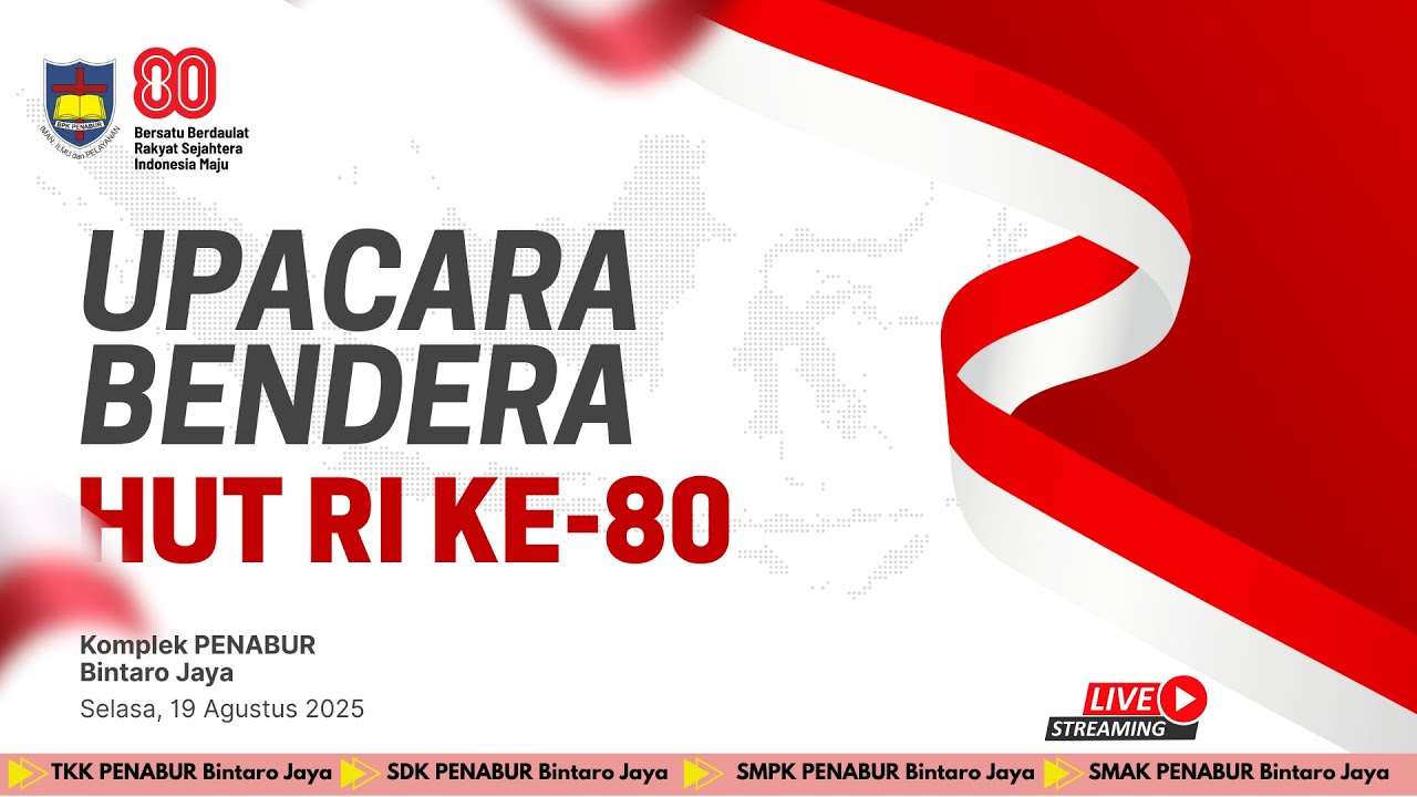 Upacara Bendera HUT RI ke-80 Komplek PENABUR Bintaro Jaya