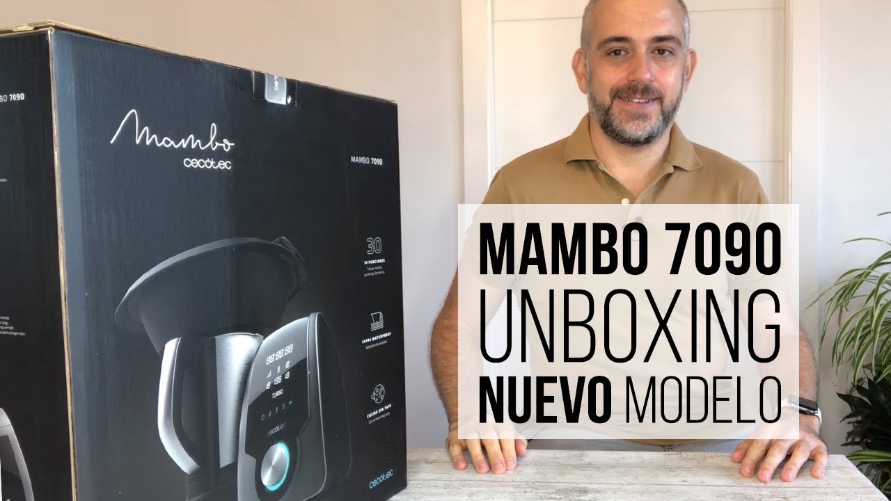 Nueva Mambo 7090 de Cecotec [UNBOXING] Todas sus nuevas caracter&iacute;sticas